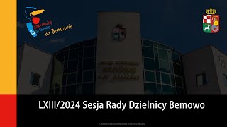 LXIII2024 Sesja Rady Dzielnicy Bemowo  14 lutego 2024 r [upl. by Beryle]