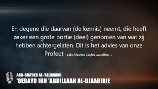 Advies omtrent het kennis opdoen en weerleggingen  Shaykh Oebayd alDjaabirie [upl. by Malinda]