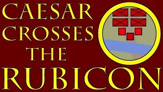 Caesar Crosses the Rubicon 52 to 49 BCE [upl. by Anilahs]