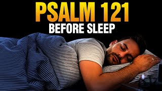 Night Prayer Before Sleep  Be Blessed With This Psalm 121 Prayer As You Fall Asleep [upl. by Yebot815]