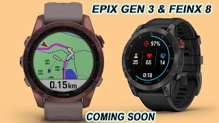 GARMIN EPIX GEN 3 and FENIX 8 2024 COMING SOON THAN YOU THINK [upl. by Ahtiek]