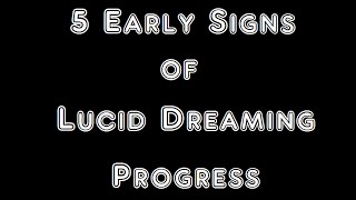 5 Early Signs of Lucid Dreaming Progress [upl. by Panta]