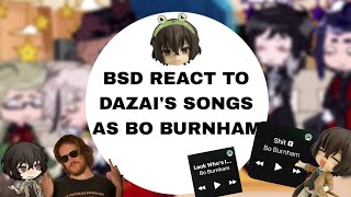 Bsd react to Dazais songs as bo burnham lazy af\\ requestedgacha club\\ probably copyrighted \\ [upl. by Tobit]