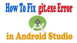 How To Fix gitexe Error in Android Studio [upl. by Beacham]