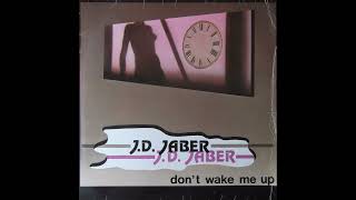 JD Jaber  Dont Wake Me Up [upl. by Dinerman]