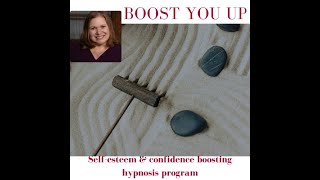 Boost You Up a selfesteem and confidence hypnosis program [upl. by Ahsinnek]