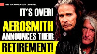 ITS OVER AEROSMITH ANNOUNCES THEIR RETIREMENT [upl. by Lawley]