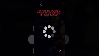 🤔Question How can you define a custom event listener in React Native [upl. by Levan]