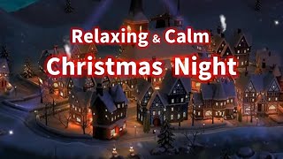 The Most Beautiful Christmas Music l Relaxing Calm Christmas Music [upl. by Ecirtra]