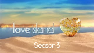 Love Island Season 3 [upl. by Barret375]