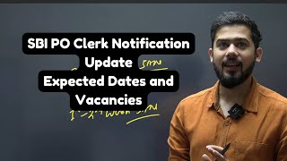 SBI PO Clerk Notification 2024 Update  Expected Dates and Vacancies  Yes Officer  Kush Sir  Bank [upl. by Magulac]