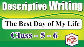 Best Day of My Life  Descriptive writing  Descriptive essay  Descriptive paragraph  HGS School [upl. by Savick546]