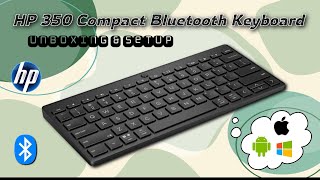 HP 350 Compact MultiDevice Bluetooth Keyboard Unboxing and Setup [upl. by Airt]