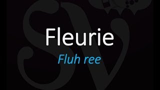 How To Pronounce Fleurie Cru Beaujolais French Wine Pronunciation [upl. by Aicenat306]