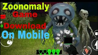 How to Download Zoonomaly Horror Game On Mobile  how to download Zoonomaly Horror Game on Android [upl. by Soni]