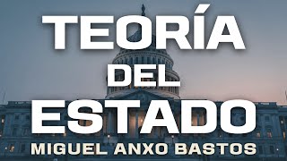 Teoría del Estado  Miguel Anxo Bastos [upl. by Lynde]