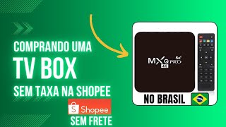 COMO COMPRAR UMA TV BOX BOA SEM TAXA EM 2024 [upl. by Huskamp]