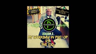 Podcast Audio Only  Season 2 Episode 10 My Workday in PreOp vs The ED [upl. by Aneekal]