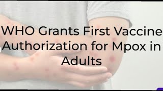 WHO Grants First Vaccine Authorization for Mpox in Adults [upl. by Takeshi623]