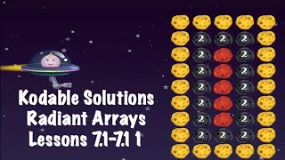 Kodable Solutions  Radiant Arrays  Levels 71711 [upl. by Gnov]