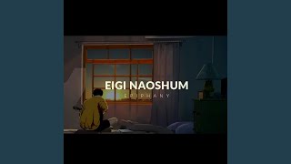 Eigi Naoshum Folk [upl. by Zelazny]