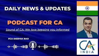 DAILY NEWS amp UPDATES 6 SEPTEMBER 2024 PODCAST FOR CA BY SOUND OF CA FCA DEEPAK RAO [upl. by Riker71]