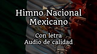 Himno Nacional Mexicano Completo con letra y audio HQ [upl. by Giff257]