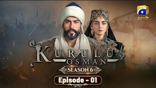 Kurulus Osman Season 6 Episode 1  Urdu Dubbed  Har Pal Geo [upl. by Asiluy509]