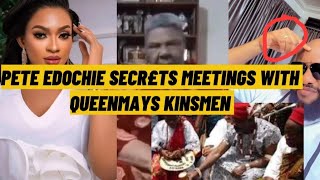 Pete Edochie secrets meeting with Queenmays kinsmen as Queenmays kinsmen reveals deep secr£ts [upl. by Neva608]