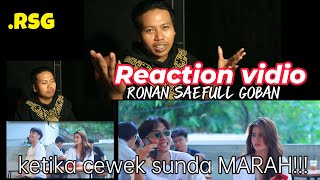 Reaction vidio Ronan saefull gobanKEMARAHAN CEWEK SUNDA [upl. by Descombes]