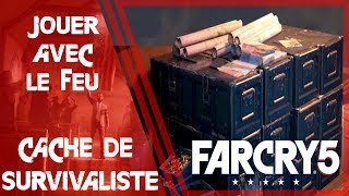 Far Cry 5  Cache de survivaliste  Jouer avec le feu [upl. by Phaih763]