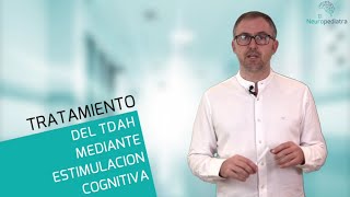 Tratamiento del TDAH mediante Estimulación Cognitiva [upl. by Adekahs925]