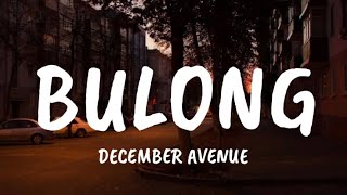 December Avenue  Bulong Lyrics [upl. by Saucy929]