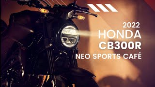 NEW 2022 Honda CB300R Neo Sport Café Price Colors Highlights Availability [upl. by Esserac39]