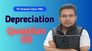 Depreciation Question 05 class 11 2425 cbse dk ts Grewal [upl. by Egrog]