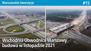 15 Wschodnia Obwodnica Warszawy  Budowa w Listopadzie 2021  Warszawskie Inwestycje 4K [upl. by Shlomo882]