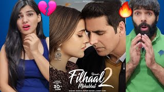 Filhaal2 Mohabbat  Akshay Kumar Ft Nupur Sanon  Ammy Virk  BPraak  Jaani  Filhaal 2 Reaction [upl. by Noman]