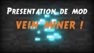 OPTIMISEZ VOTRE MINAGE   Présentation du mod quotVEIN MINERquot  Minecraft [upl. by Topliffe]