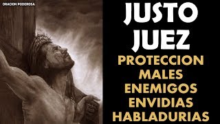 Oración al Justo Juez para protección contra males enemigos envidias habladurías y otros peligros [upl. by Ydospahr]