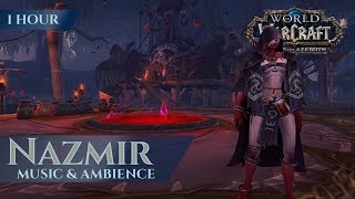 Nazmir  Music amp Ambience 1 hour 4K World of Warcraft Battle for Azeroth aka BfA [upl. by Hadik]