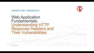 F5 WAF  Understanding HTTP Response Headers and Their Vulnerabilities [upl. by Matilda]