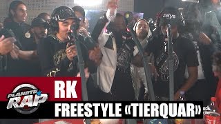 RK  Freestyle quotTierquarquot avec Black Jack Donki UZI DRK amp Sterfa PlanèteRap [upl. by Butcher37]