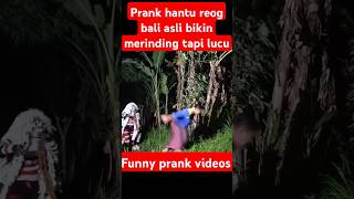 Funny prank hantu reog bali asli bikin merinding tapi lucu🤣shorts prank funny funnyvideo lucu [upl. by Iormina]