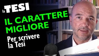 Il CARATTERE MIGLIORE per scrivere la Tesi [upl. by Oilerua]