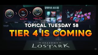 Topical Tuesdays 58  T4 Is COMING Post LOAON 2024 Overview Of Tier 4 And Systems  Lost Ark [upl. by Trevethick402]