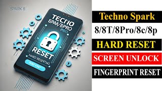 Tecno SPARK 88T8Pro8c8p HARD RESET SCREEN UNLOCK FINGERPRINT [upl. by Los838]