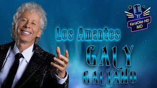 LOS AMANTES  GALY GALIANO KaraOke HD [upl. by Cilurzo]