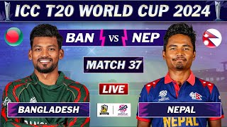 BANGLADESH vs NEPAL ICC T20 WORLD CUP 2024 MATCH 37 LIVE  BAN vs NEP LIVE MATCH COMMENTARY  NEP [upl. by Esor18]