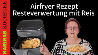 Airfryer Rezepte für alle Schnell einfach histaminarm amp vegetarisch  Resteverwertung mit Reis [upl. by Nosaj]