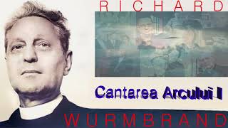 41 Cantarea Arcului I  Richard Wurmbrand [upl. by Seira]